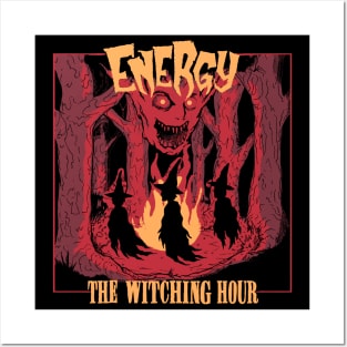 Energy - The Witching Hour Posters and Art